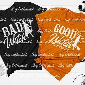 Bad witch SVG, Good witch Jk I'm bad too SVG, Halloween SVG, Matching sisters Svg, Cuttable file, Iron on file, Instant download