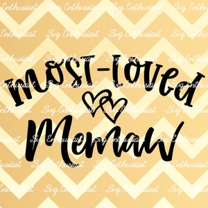 Most loved memaw SVG, Grandma SVG, Best memaw SVG, Iron on file, Cuttable file, Instant download, Clip Art, Vector,