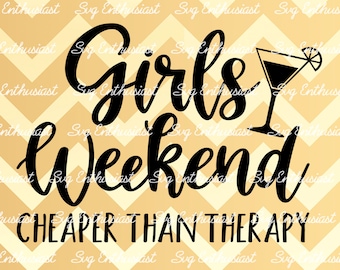 Girls weekend cheaper than therapy SVG, Best friends SVG, Summer SVG, Besties SvG, Instant download, Iron on file, Cuttable file