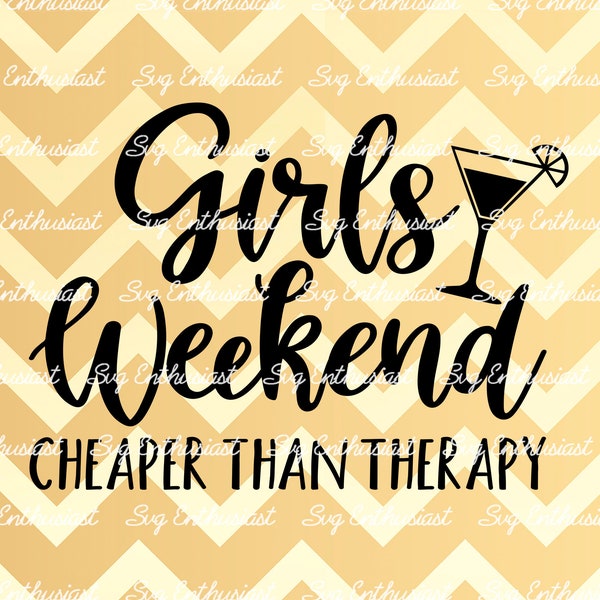 Girls weekend cheaper than therapy SVG, Best friends SVG, Summer SVG, Besties SvG, Instant download, Iron on file, Cuttable file