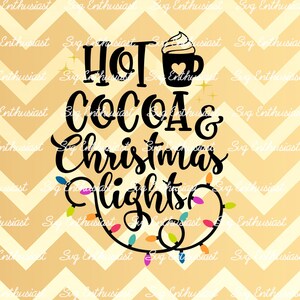 Hot cocoa and Christmas lights SVG, Christmas SVG, Xmas Svg, Winter holiday Svg, Instant download, Iron on file, Cuttable file