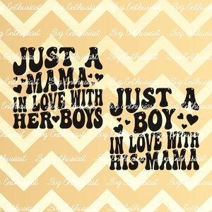 Just a mama in love with her boys SVG, Just a boy in love with his mama SVG, Mother's day SVG, Cricut, Iron on file, sublimation png