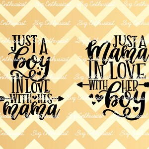 Just a Boy in love with his Mama SVG, Just a Mama in love with her Boy SVG, Baby Boy, Cricut Explore, Cuttable Vector file, Iron on file