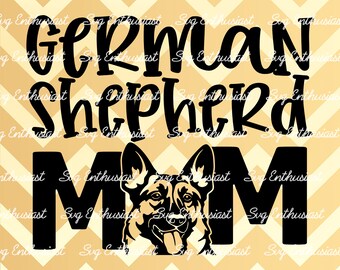 German Shepherd Mom SVG, Dog mom svg, German Shepherd SVG, Cricut, Iron on file, Cuttable file, Mom svg, Instant download
