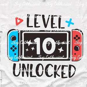 Level 10 Freigeschalteter Geburtstag SVG, 10. Geburtstag Gamer Svg, 10 Jahre Altes Geburtstagsshirt Svg, Kinder Svg, Digitale Datei für Cricut und Sublimation