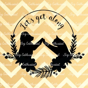 Let's Get Along, SVG cutting file, Animal Svg, PNG, Vinyl, EPS, Dxf, Cut Files, Clip Art, Vector, Quote