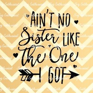 Ain't keine Schwester wie die, die ich SVG, Sissy SVG, Baby SVG, Baby Mädchen Svg, neugeborene Svg, Kindergarten, ClipArt, Vektor, Mama Svg