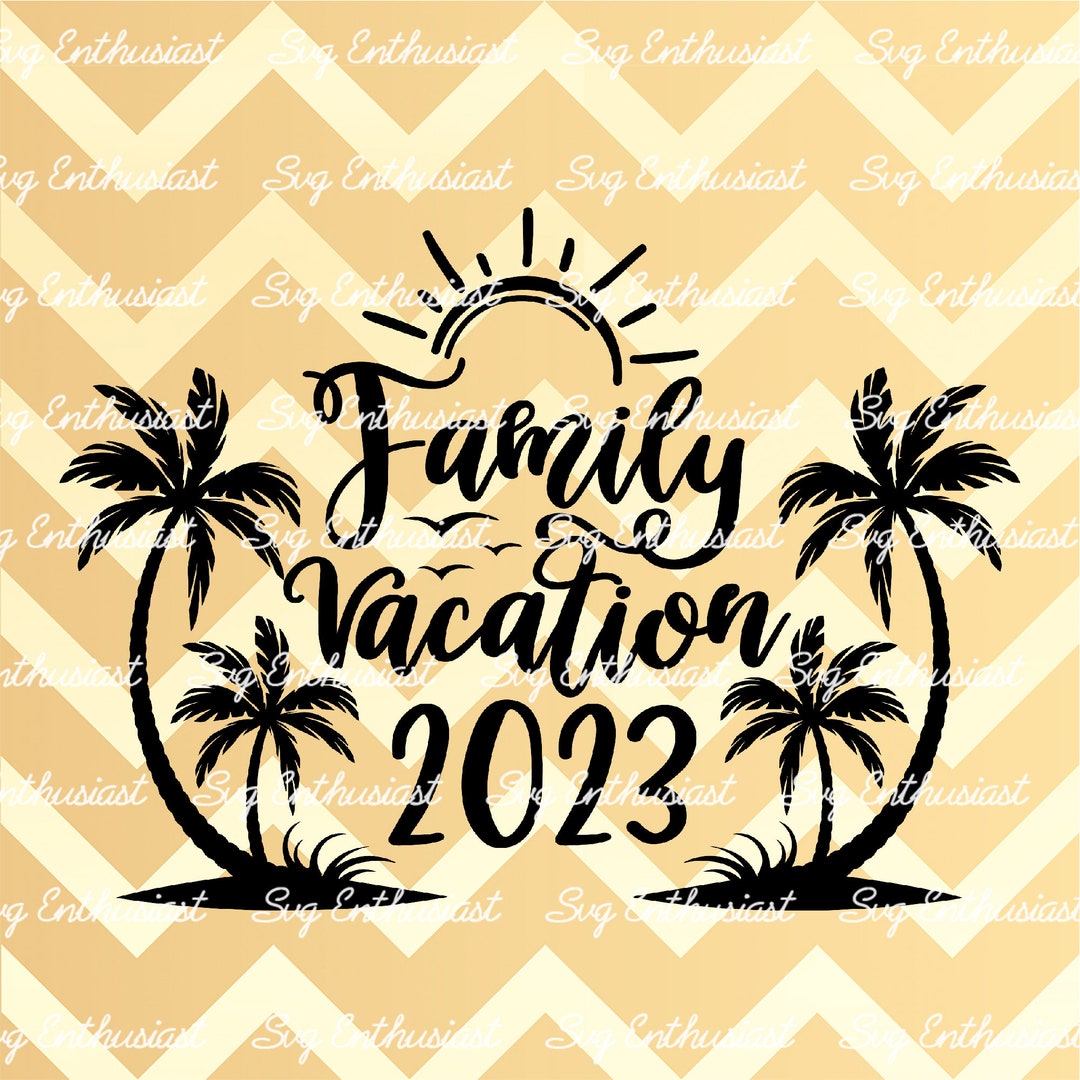 Family Vacation 2023 SVG, Summer SVG, Tropical Vacation SVG, Family