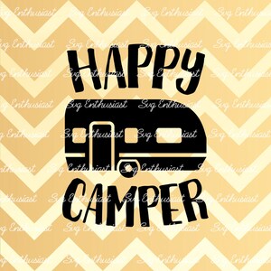 Happy Camper SVG, Travel SVG, Exploring svg, Camping Svg, Summer Svg, Cricut Explore, Cuttable Vector file, Iron on file, Vinyl svg file