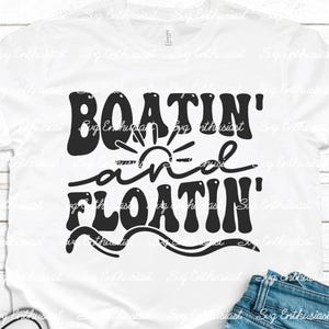 Boatin' and floatin' SVG, Summer SVG, Tropical Svg, Vacation SVG, Beach SvG, Iron on file