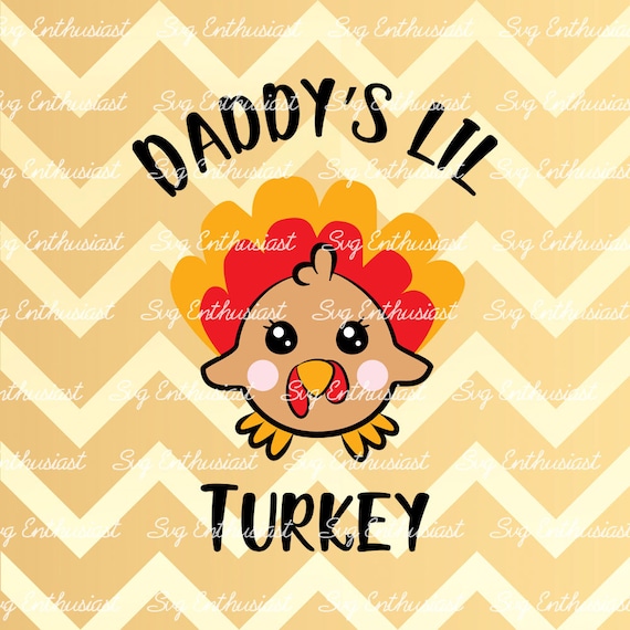 Download Daddy's lil Turkey SVG Cute turkey Svg Baby Turkey Svg | Etsy