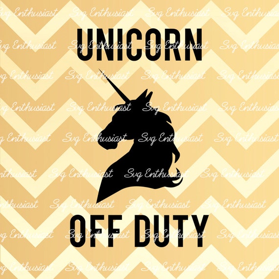 Download Items similar to Unicorn Off Duty SVG, SVG cutting file ...