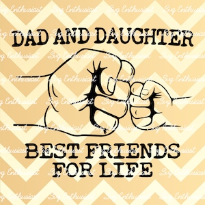 Papà e figlia migliori amici per la vita SVG, Festa del papà SVG, Ferro su file, Greeting hands svg, Daddy png sublimazione