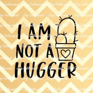 I'm not a hugger SVG, Cactus SVG, Fun cactus SVG, Funny cactus shirt SvG, Introvert Svg, Cricut Explore, Cuttable Vector file, Iron on file