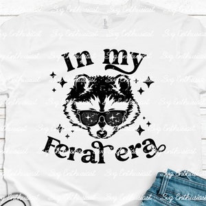 In my feral era SVG, raccoon SVG, Distressed feral raccoon Svg, Cricut, Iron on file, Instant download