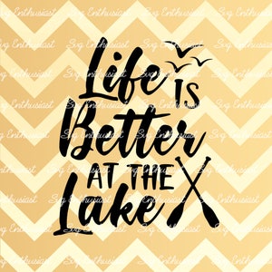 Life is better at the Lake SVG, Summer SVG, Sun svg, Paddles Svg, Kayak Svg, Camping SvG, Cricut, Dxf, PNG, Vinyl, Eps,