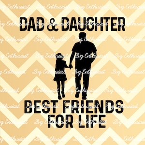 Papà e figlia migliori amici per la vita SVG, Festa del papà SVG, Ferro su file, Papà e ragazza silhouette png sublimazione
