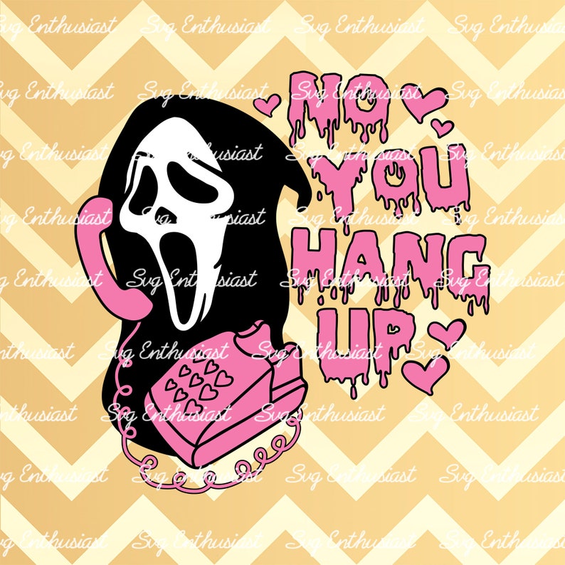 No you hang up SVG, Funny Horror valentine's day SVG, Scream png, ghost face calling png, Iron on file, Instant download, Png sublimation 