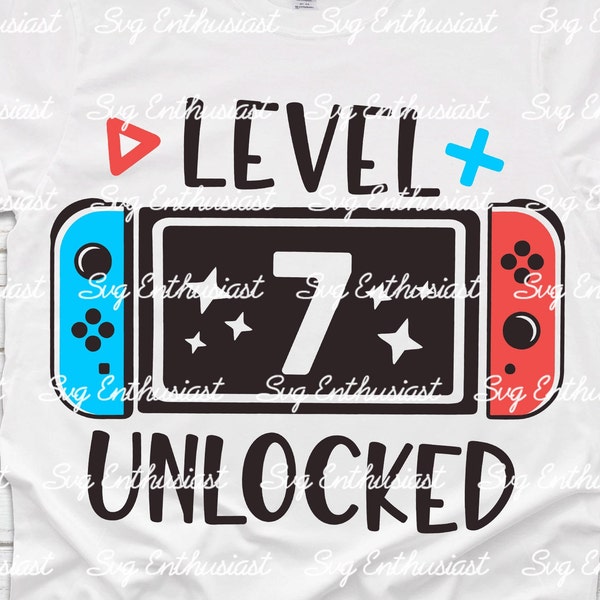 Level 7 Unlocked Birthday SVG, 7th Birthday Gamer Svg, 7 years Old birthday Shirt Svg, Kids Svg, Digital File For Cricut and sublimation