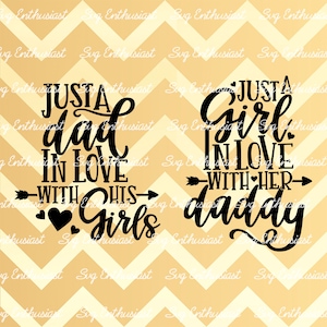 Solo una ragazza innamorata del suo papà SVG, Solo un papà innamorato delle sue ragazze SVG, Baby Girl, Cricut Explore, Cuttable Vector file, Ferro in file