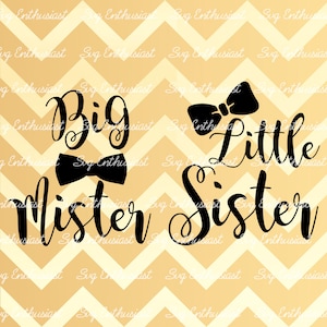 Big Mister SVG, Little sister svg, Brother sister svg, Baby svg, bow svg, kids wear svg, Geschwister SVG, Cricut, Dxf, PNG, Eps, Clip Art,