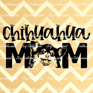 Chihuahua mamá SVG, perro mamá svg, lindo Chihuahua SVG, Chihuahua Svg, Cricut, Hierro en el archivo, Archivo Cuttable, Mamá svg, Descarga instantánea