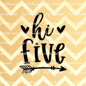 Hi five SVG, Five Years old SVG, Fifth Birthday Svg, Iron on file, Cricut, Dxf, png, Instant download, Cut File, Vector