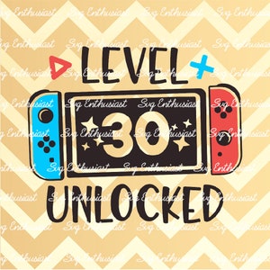 Livello 30 Compleanno sbloccato SVG, 30esimo compleanno Gamer Svg, 30 anni Compleanno camicia Svg, Bambini Svg, File digitale per Cricut e sublimazione