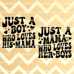 Just a mama in love with her boys SVG, Just a boy in love with his mama SVG, Mother's day SVG, Cricut, Iron on file, sublimation png