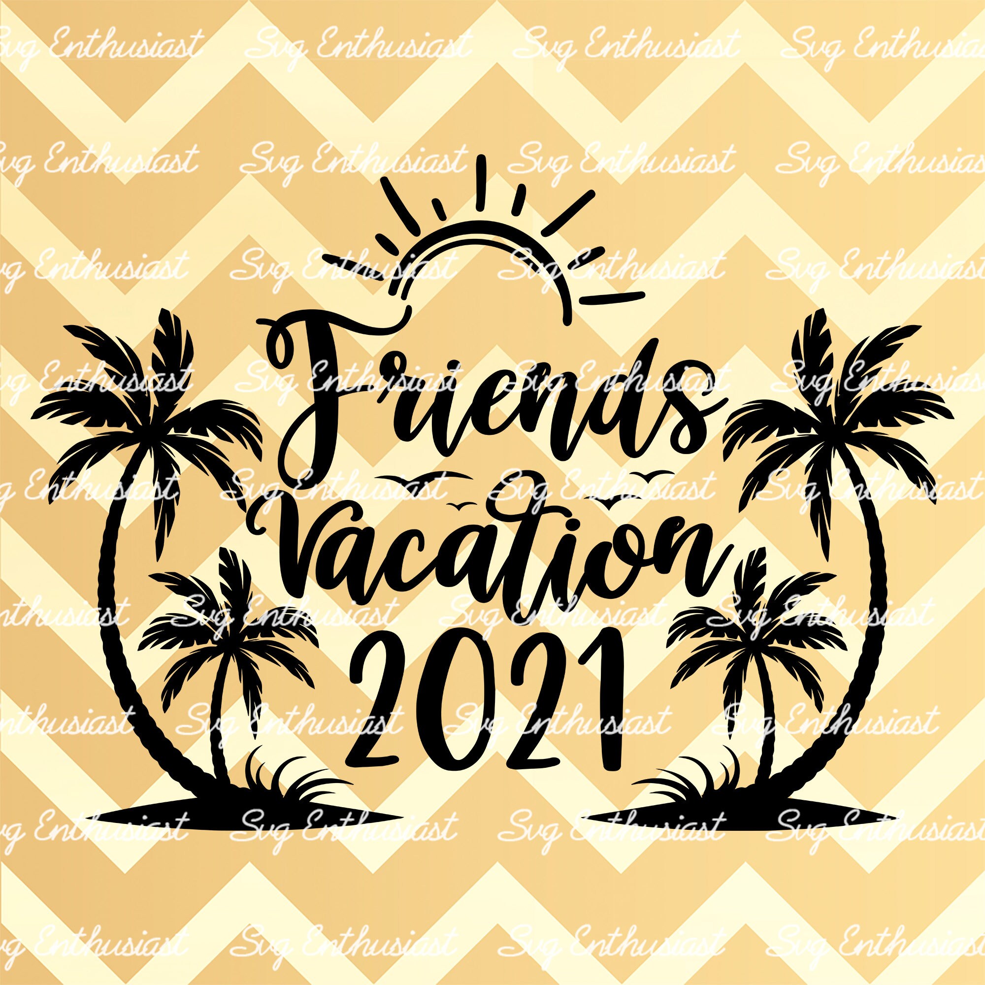 Friends vacation 2021 SVG Summer SVG Tropical Vacation SVG | Etsy