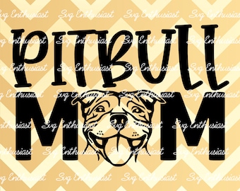 Pitbull Mom SVG, Dog mom svg, Cute pitbull SVG, Pitbull Svg, Cricut, Iron on file, Cuttable file, Mom svg, Instant download