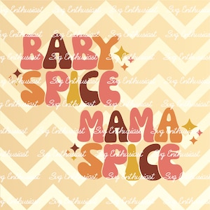 Mama spice SVG, Baby spice SVG, Baby Girl, Mommy and me SVG, Cricut Explore, Cuttable Vector file, Iron on file, Retro fall svg