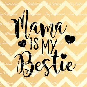 Mamãe é minha melhor amiga SVG, bebê SVG, menino SVG, menina Svg, recém-nascido Svg, berçário, presente de bebê svg, clipart, vetor, mãe Svg
