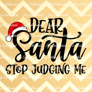 Beste Santa stop oordelen me SVG, Funny lieve Santa SVG, Sarcastische SVG, Xmas SvG, Holiday citaat, Iron on file, Cuttable bestand, Instant download
