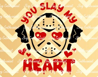You slay my heart SVG, Horror valentine's day SVG, Funny valentine svg, Iron on file, Instant download, Png sublimation