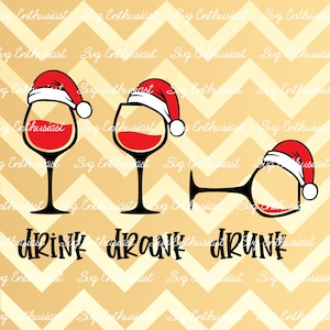 Drink drank drunk SVG, Funny Christmas SvG, Christmas Svg, Wine SVG, Funny holiday, Iron on file, Cuttable file, Instant download