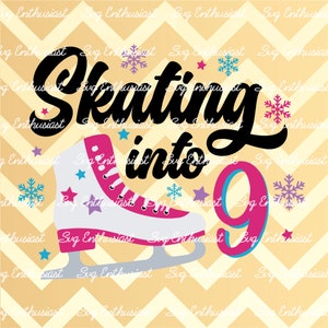 Skating into 9 SVG, Figure skating SVG, Birthday girl SVG, 9 years old svg, Instant download, Iron on file, Ice skating svg