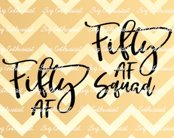 Cincuenta AF SvG, Cincuenta AF Squad SvG, 50th SVG, fiftieth SvG, 50th Birthday Svg, 50 años de edad svg, Cuttable archivo, Hierro en el archivo