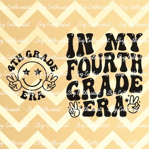 In my fourth grade era SVG, Back to school SVG, 4th grader SVG, Iron on file, Cut file for personal and commercial use.