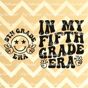 In my fifth grade era SVG, Back to school SVG, 5th grader SVG, Iron on file, Cut file for personal and commercial use.