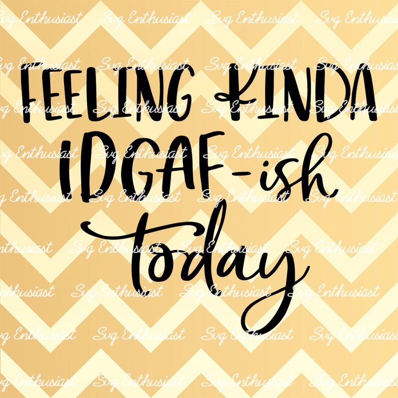 Download Feeling kinda IDGAF-ish today SVG Mom life SVG Funny mom ...