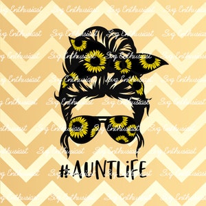 Aunt life sunflower messy bun SVG, Layered mom bun headband SVG, Sunflower SvG, Cricut, Iron on file, Cuttable file