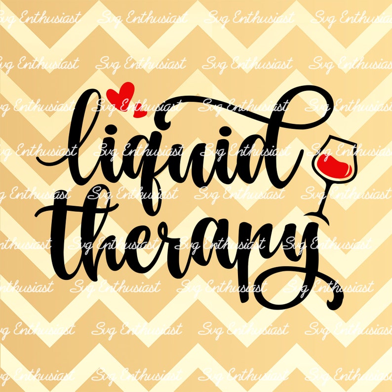 Liquid Therapy SVG Wine Lover SVG Wine Quote SVG Fun Glass Etsy