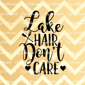 Lake hair don't care SVG, Summer SVG, Paddle SVG, Lake svg, Cricut Explore, Cuttable Vector file, Iron on file, Vinyl svg file