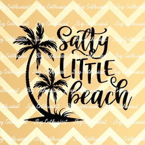 Salty little beach SVG, Summer SVG, Salty Beach Svg, Vacation SVG, Beach SvG, Fun summer Sayings, Palm tree SvG, Dxf, PnG, Eps,
