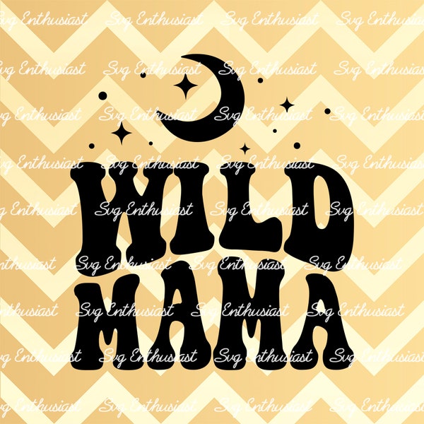 Wild mama svg, Stacked Wavy Letters svg, Wildling svg, Moon phase svg, Iron on file, png sublimation,