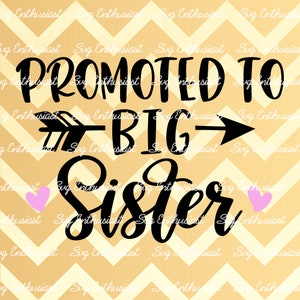 Gefördert zu Big Sister SVG, Bruder Schwester SvG, Baby SVG, Geschwister SvG, Cricut, Dxf, Png, Eisen auf Datei, Cuttable Datei