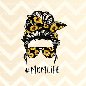Sunflower Mom life messy bun PNG, mom skull digital download, Mom sunflower headband sublimation transfer, Messy bun and glasses design