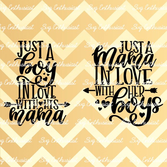 Just A Boy In Love With His Mama Svg Just A Mama In Love With Etsy
