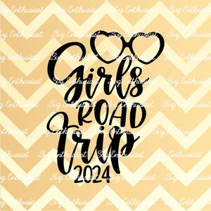 Girls Road Trip 2024 SVG, Best friends SVG, Summer SVG, Vacation SvG, Besties SvG, Instant download, Iron on file, Cuttable file